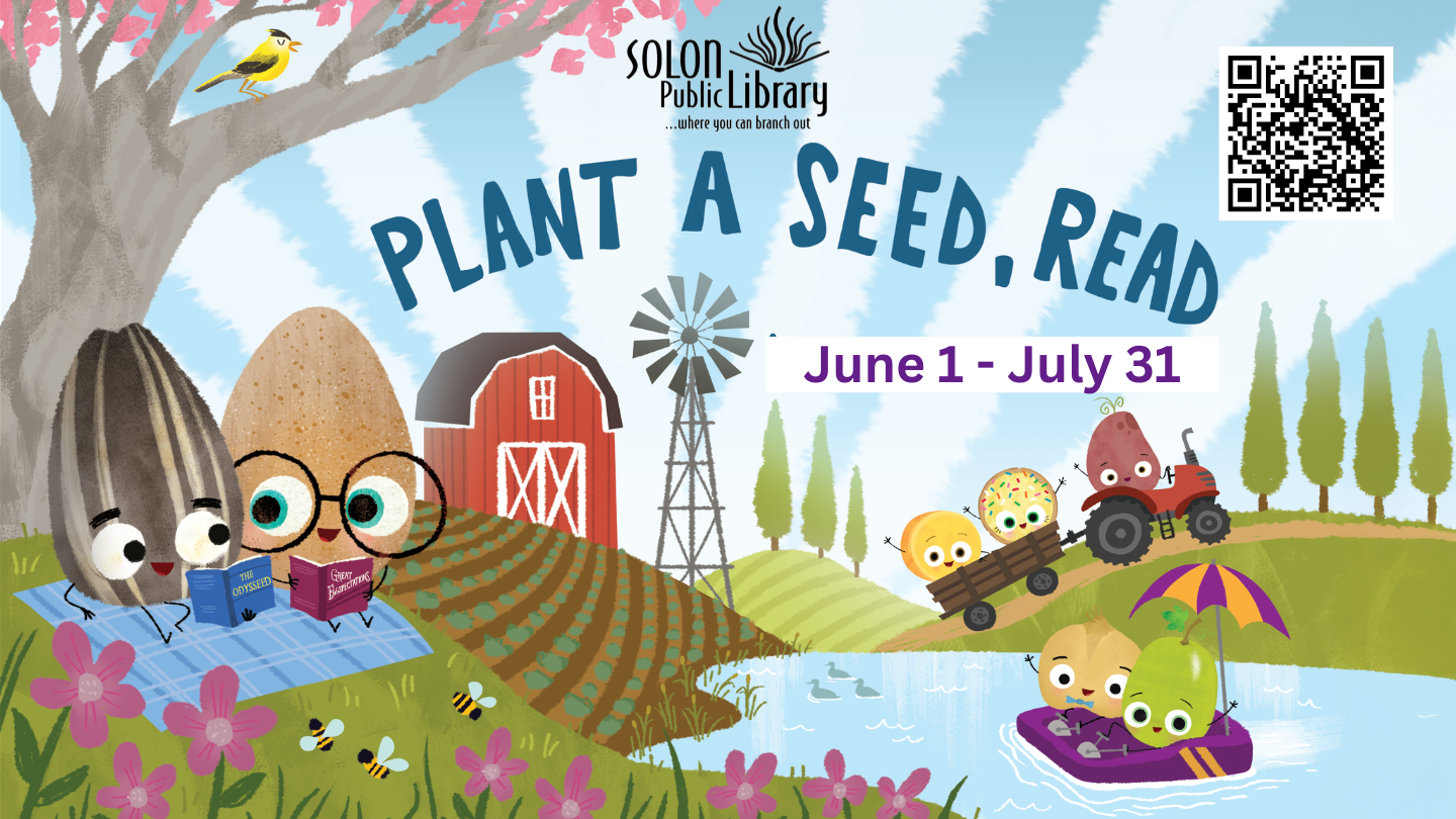 Plant a Seed, Read! Summer Reading runs June 1 through July 31.