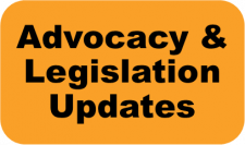 Advocacy & Current Legislation Updates